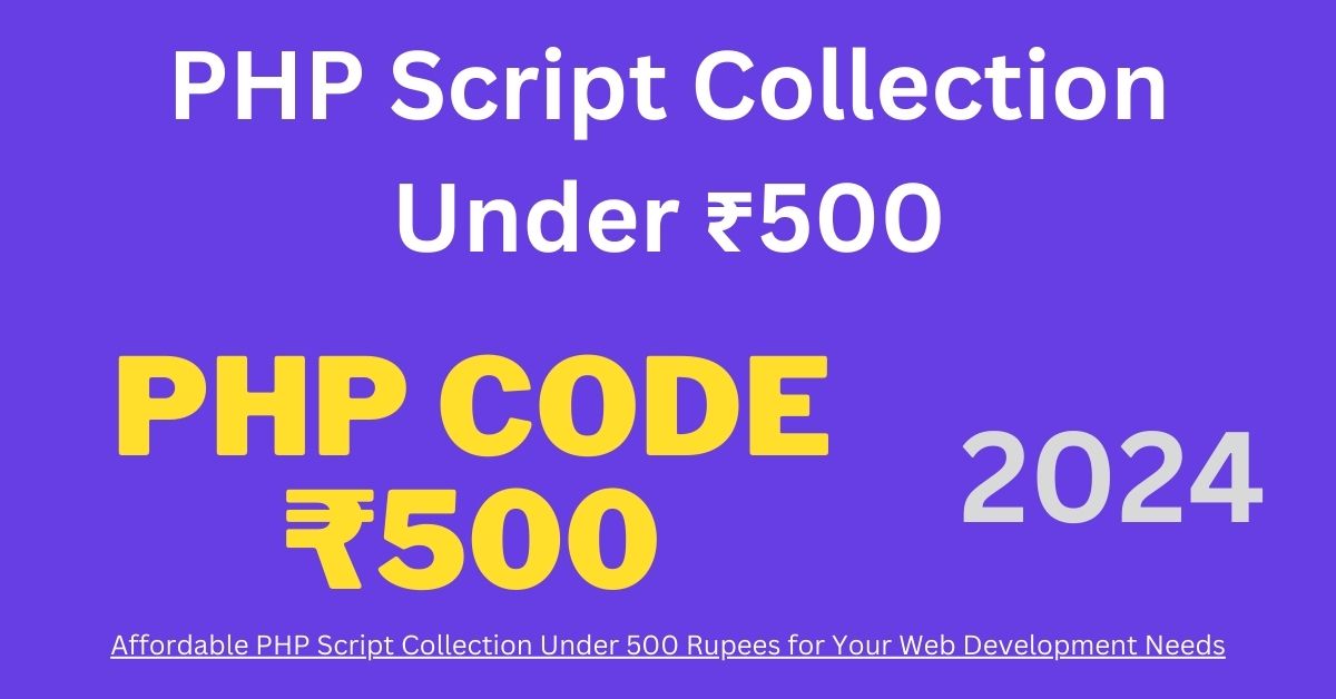 PHP Script Collection Under ₹500